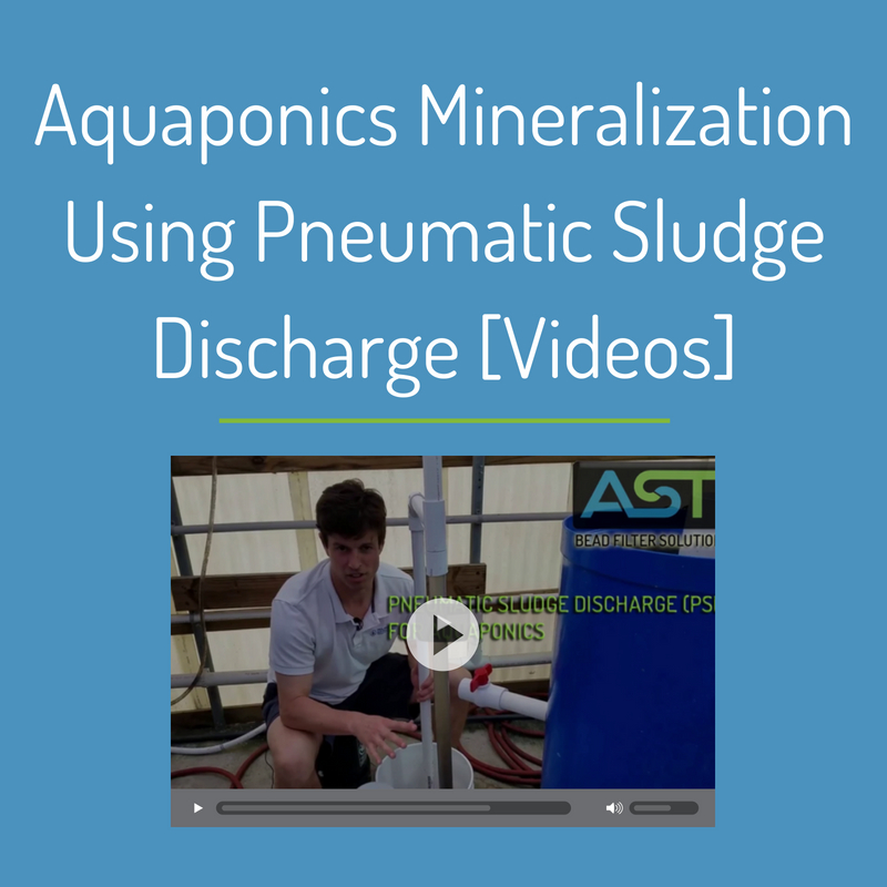 Aquaponics Mineralization Using Pneumatic Sludge Discharge [Videos]